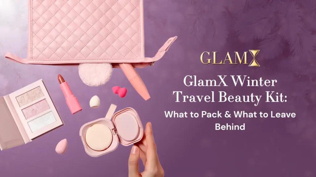 Read more about the article GlamX Winter Travel Beauty Kit