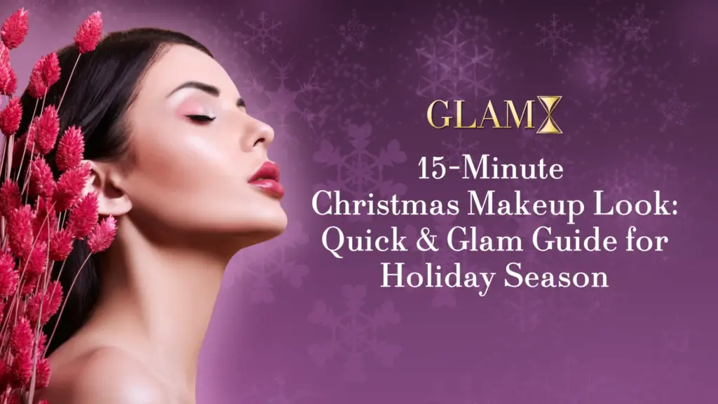 Read more about the article The 15-Minute Christmas Glam Guide: Fast, Flawless, and Festive
